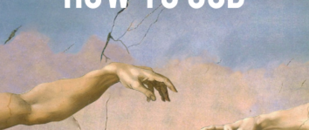 How to God How to God